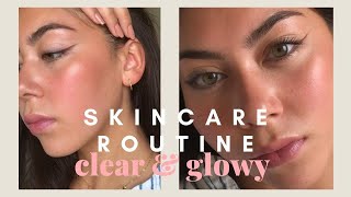 SKINCARE ROUTINE | for clear &amp; glowy skin