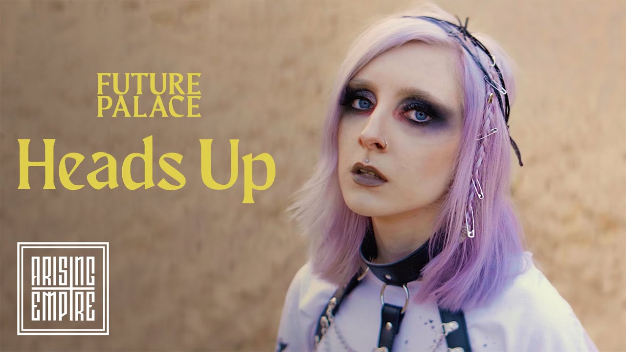 FUTURE PALACE - Heads Up (OFFICIAL VIDEO) - YouTube Music