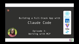 Building a Full-Stack App with Claude Code (Ep 3: Working with MCP)
