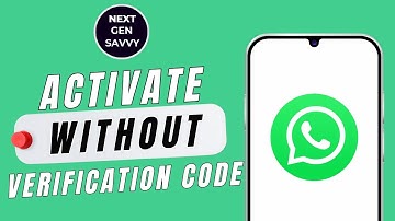 HOW TO ACTIVATE WHATSAPP WITHOUT VERIFICATION CODE