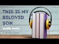 This is my beloved son audio book