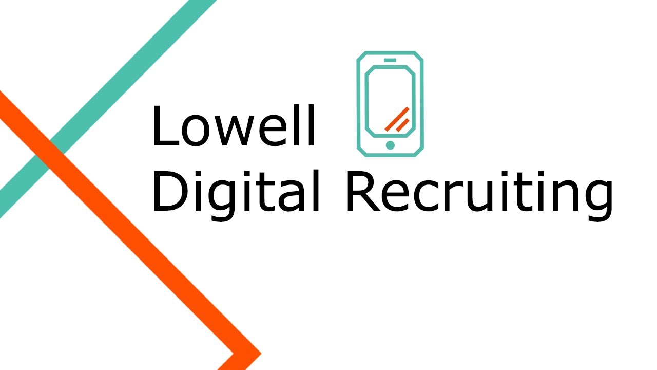 Lowell Digital Recruiting