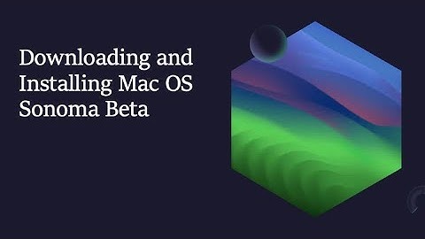 Downloading And installing MacOS Sonoma Beta