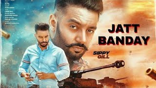 JATT BANDAY : SIPPY GILL (OFFICIAL MUSIC VIDEO) | DESI CREW | LATEST PUNJABI SONGS 2020