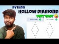 Hollow diamond  my python practice  assignment 17  by shiva prasad m  pythonforbeginners python