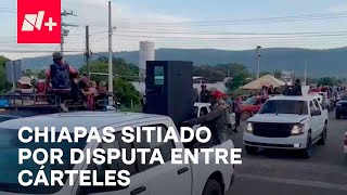 Poblados sitiados por disputa territorial entre cárteles de Chiapas - En Punto