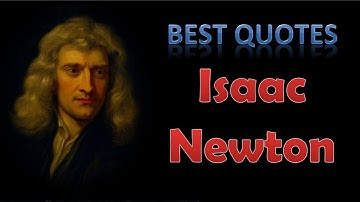 Best Isaac Newton Quotes