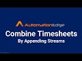 AutomationEdge RPA Bot | Excel Bot to Combine Timesheets