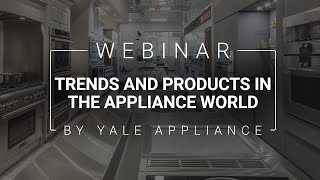 What's New: Trends and New Products in the Appliance World | May 2021