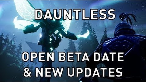 Dauntless: Open Beta Date & New Updates