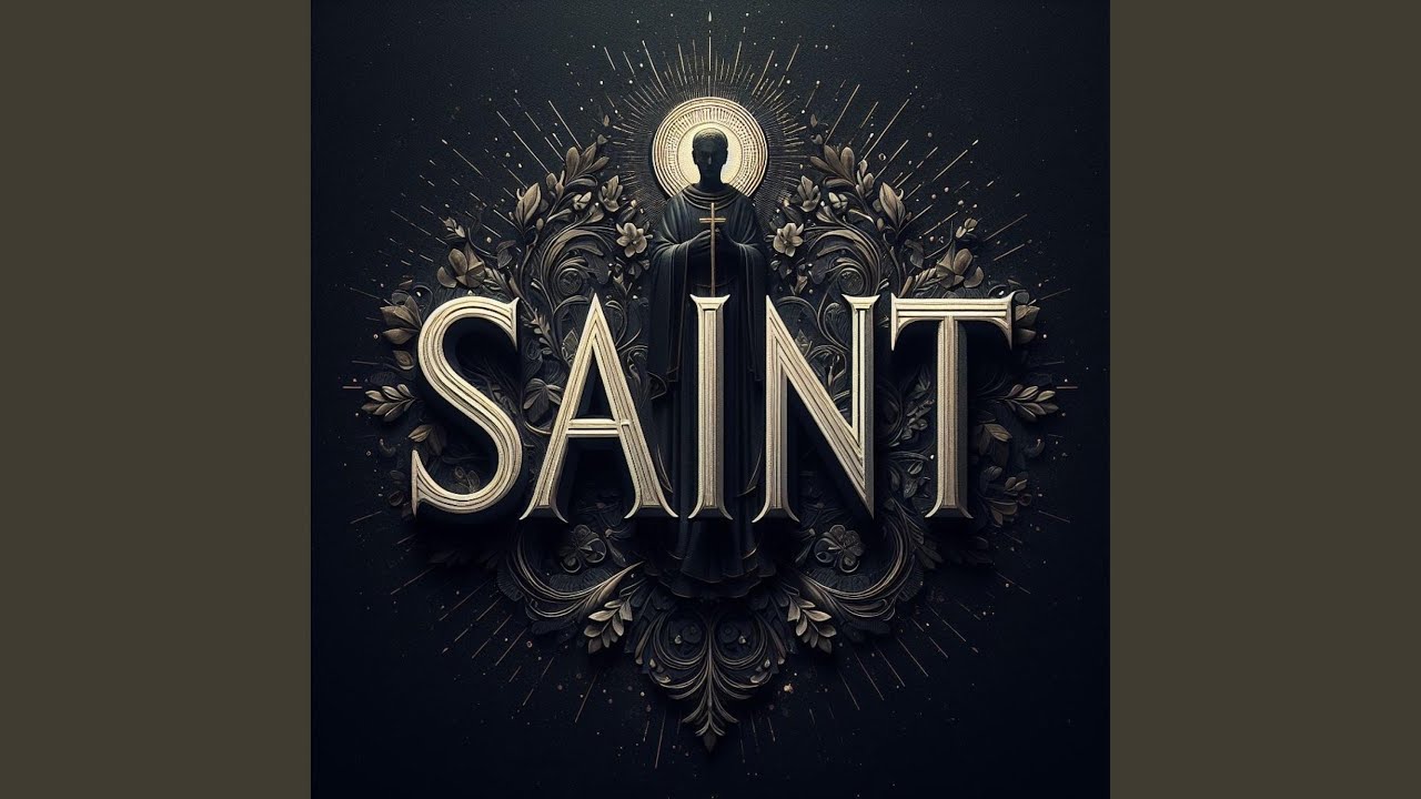 Watch Saint on YouTube Watch Saint on YouTube