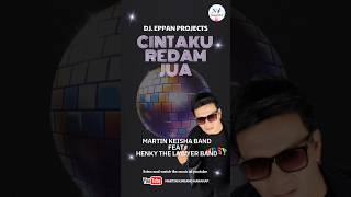 Download Lagu Cintaku Redam Jua' - Martin Keisha Band #doddhykangenband #martinkeishaband #keishaband #kangenband MP3