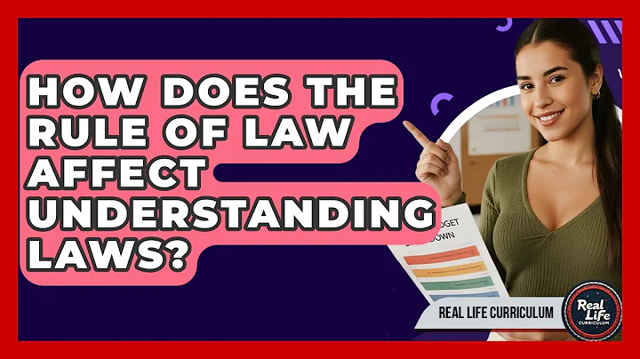 How Does The Rule Of Law Affect Understanding Laws? - Real Life Curriculum