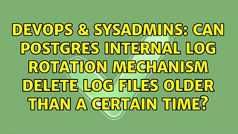 Can postgres internal log rotation mechanism delete log files older than a certain time?
