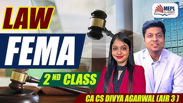 FEMA Act 1999- 2nd Class | LAW - CA Inter/CMA Final & CS Executive | MEPL- Divya Agarwal