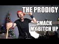 The Prodigy - Smack my bitch up (drum cover)