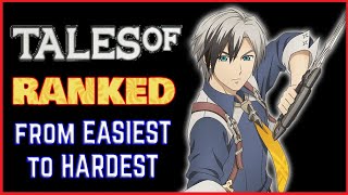 Tales Series RANKED from EASIEST to HARDEST