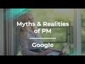 What Are the Myths & Realities of Product Management by Google PM