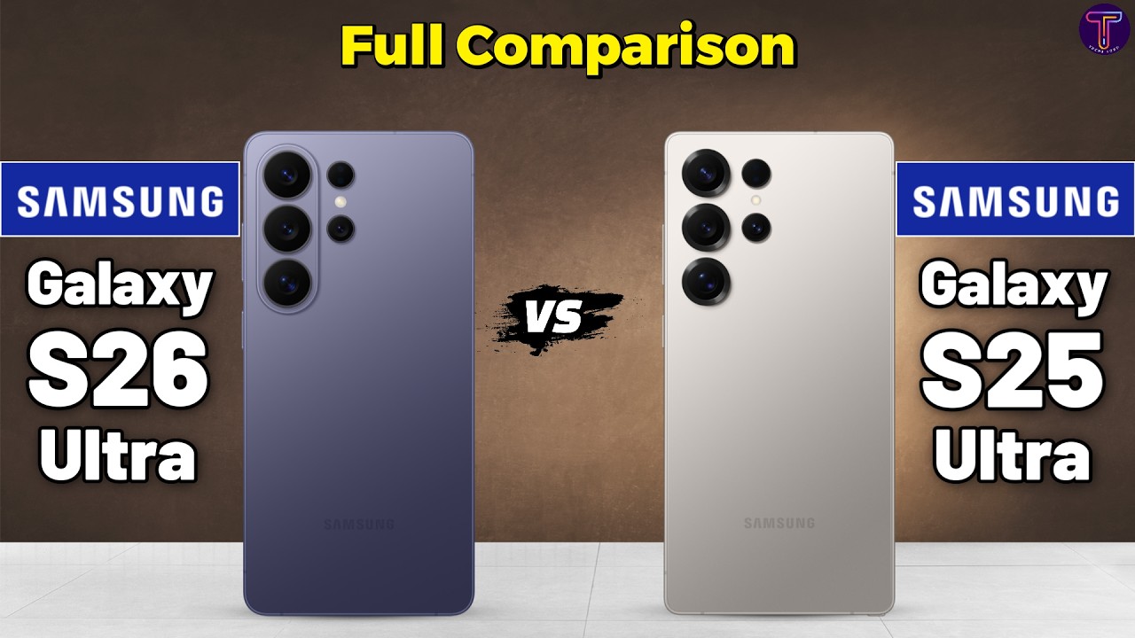Samsung Galaxy S26 Ultra vs Samsung Galaxy S25 Ultra : Full Comparison⚡