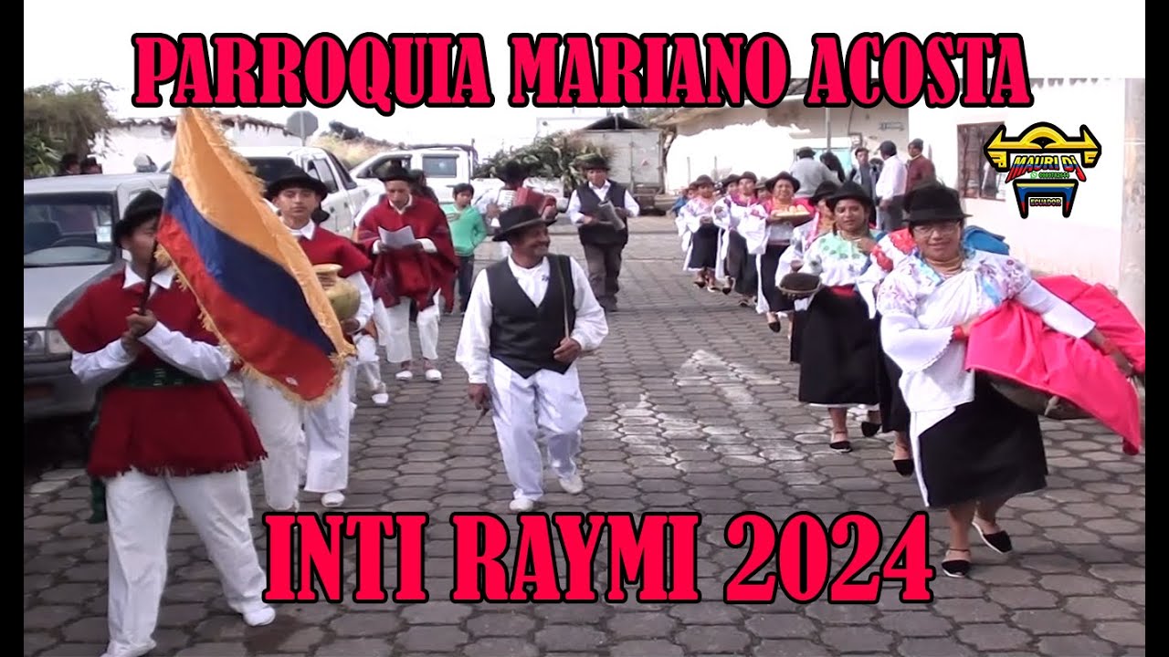 INTI RAYMI 2024 // PARROQUIA MARIANO ACOSTA.