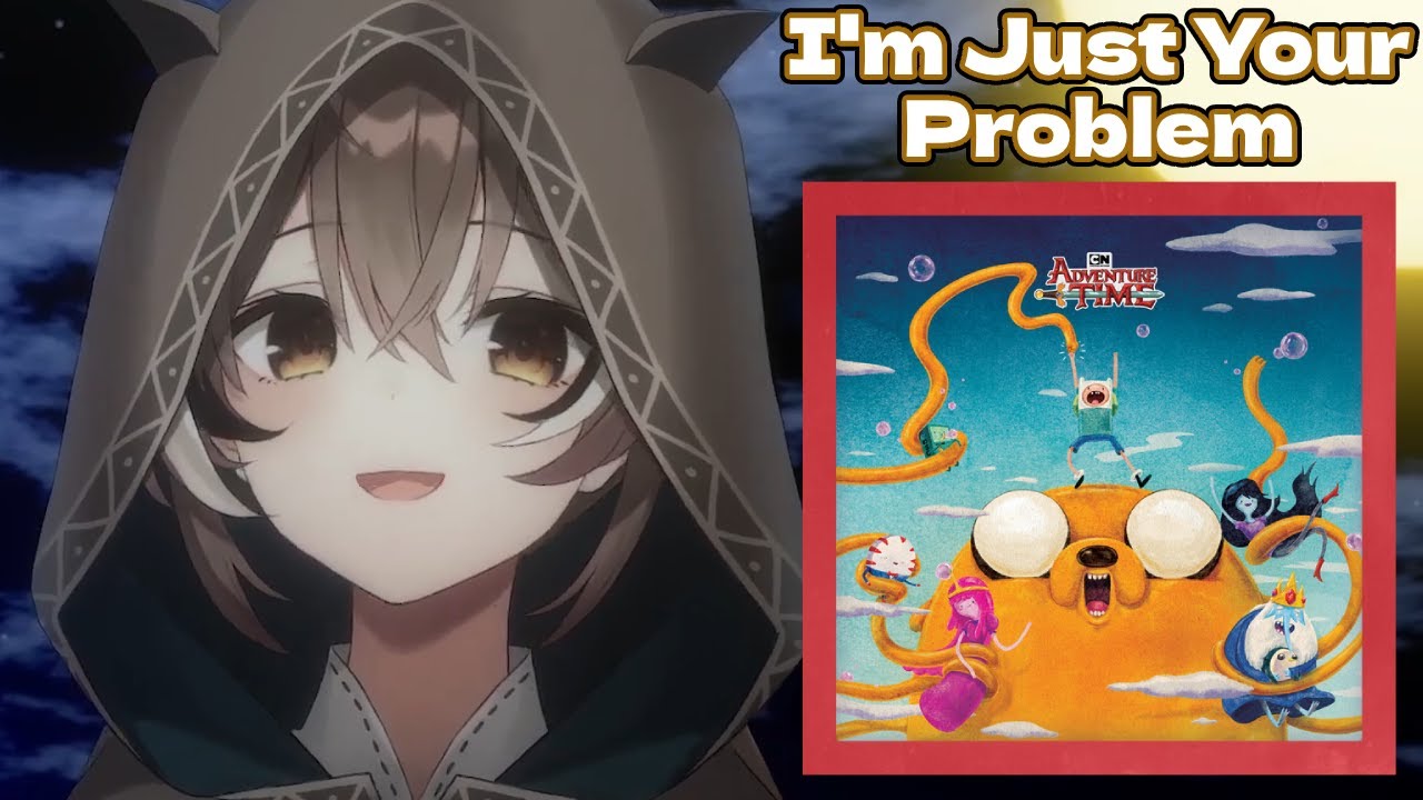 Mumei Sings "I'm Just Your Problem" from Adventure Time | Karaoke - YouTube