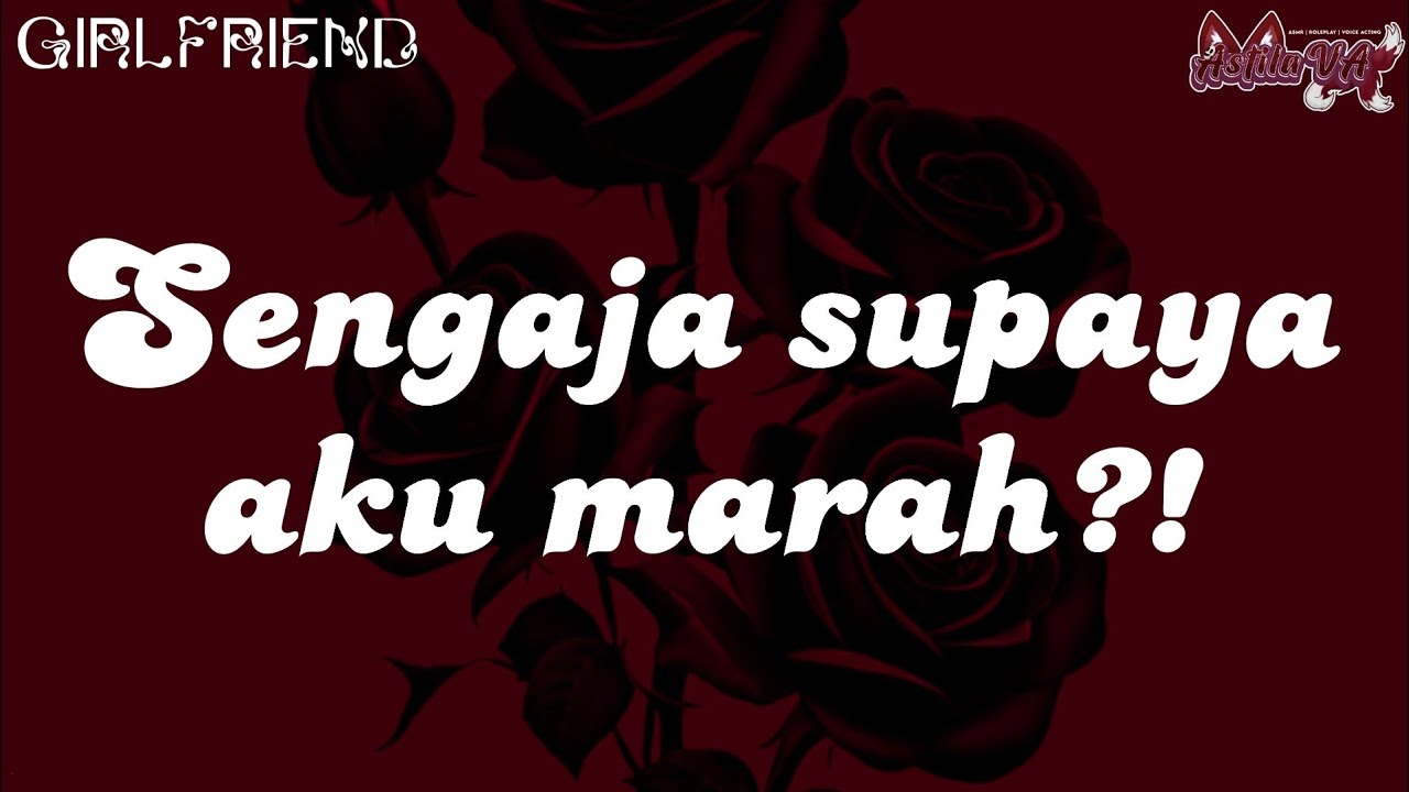 Sengaja bikin pacar marah | [Cemburu] | ASMR Roleplay