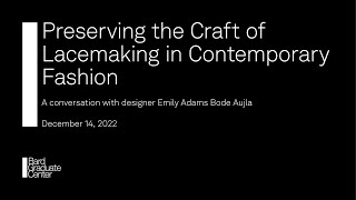Preserving the Craft of Lacemaking in Contemporary Fashion