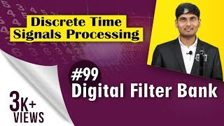 What is Digital Filter Bank | Multi Rate Signal Processing | Discrete Time Signal Processing