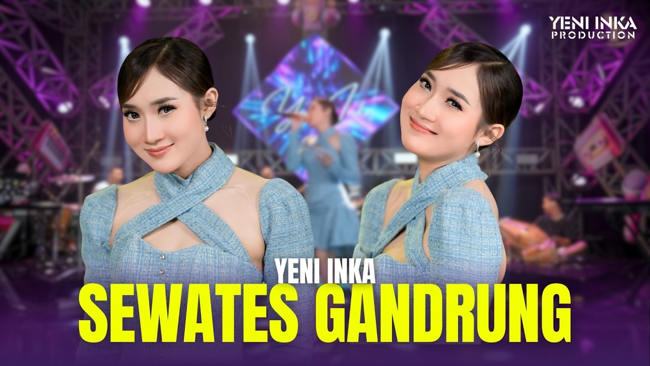 Yeni Inka - SEWATES GANDRUNG (Official Music Yi Production)