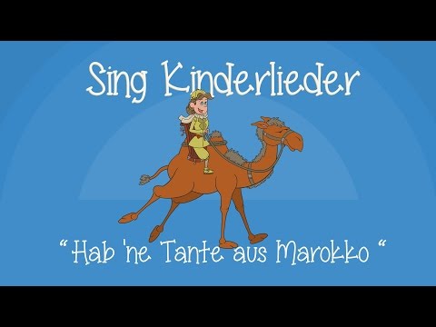 Hab 'ne Tante aus Marokko - Kinderlieder zum Mitsingen | Sing Kinderlieder