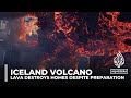 Iceland volcano: Grindavik faces daunting period as molten lava destroys homes