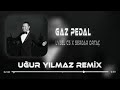 Lvbel C5 & Serdar Ortaç - Arabada Gaz Pedal ( Uğur Yılmaz Remix ) Mikrop.