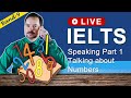 IELTS Live Class - Speaking Part 1 Talk about Numbers