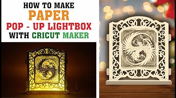 How To Make A Pop-up lightbox Phoenix | Paper With Cricut Maker