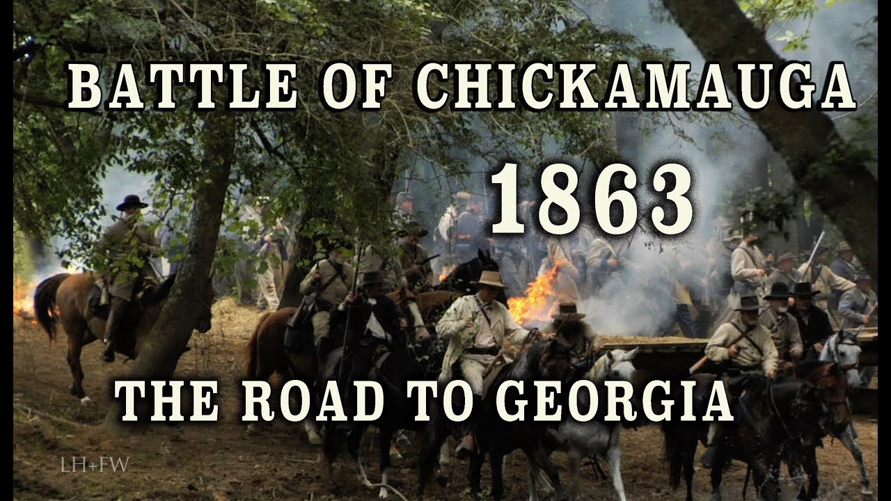 Civil War 1863 The Battle of Chickamauga "Road to YouTube