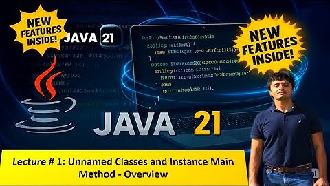 Lecture 1 - Java 21: Unnamed Classes & Instance Main Method (Overview) | Full Course 💻✨