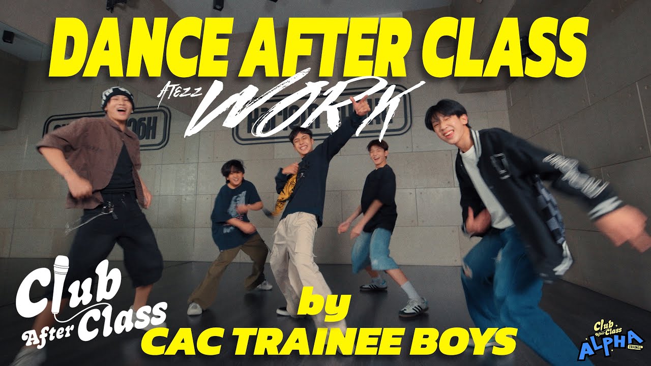 CAC TRAINEE BOYS | Dance After Class l Work - ATEEZ - YouTube