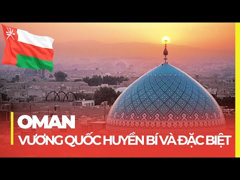 Video: Thời điểm tốt nhất để đến thăm Oman