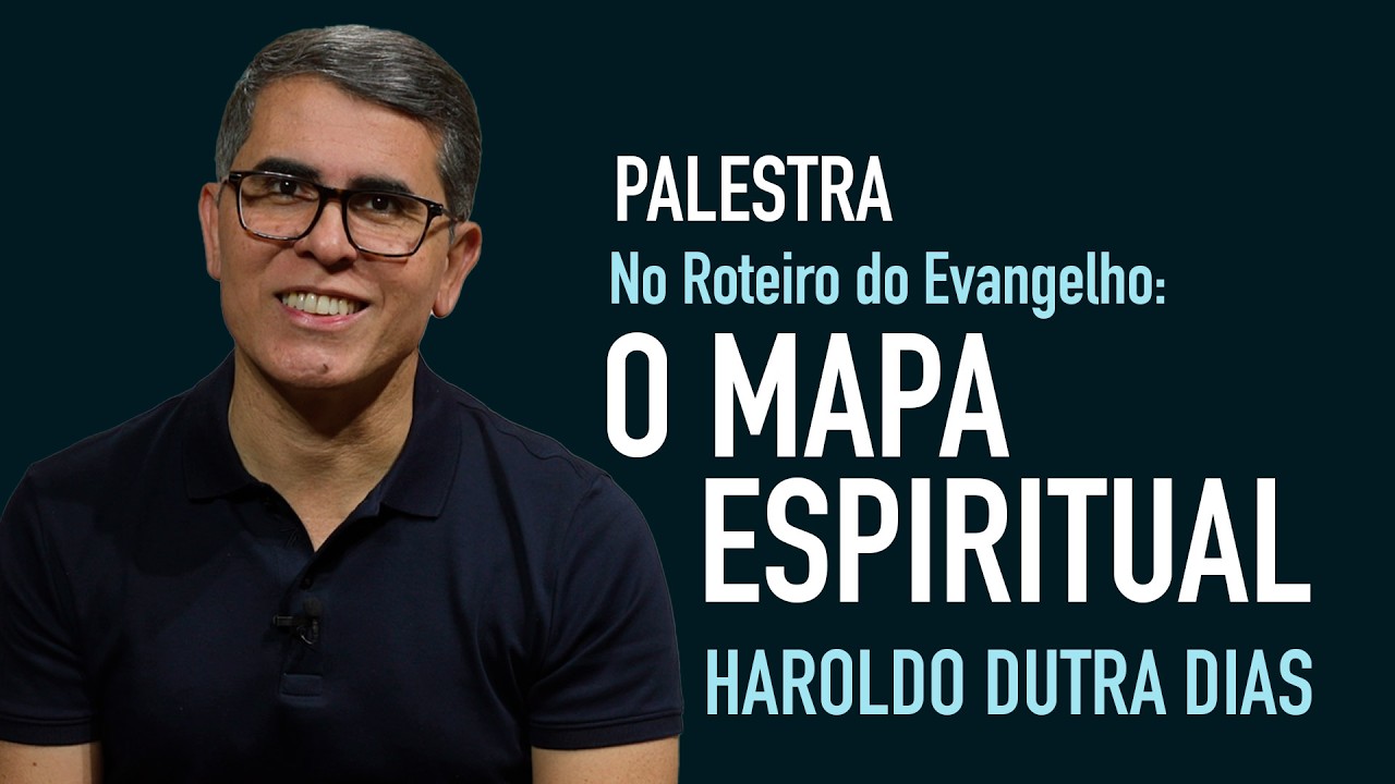 O Mapa Espiritual Para Tempos de Confusão - Haroldo Dutra Dias - NO ROTEIRO DO EVANGELHO