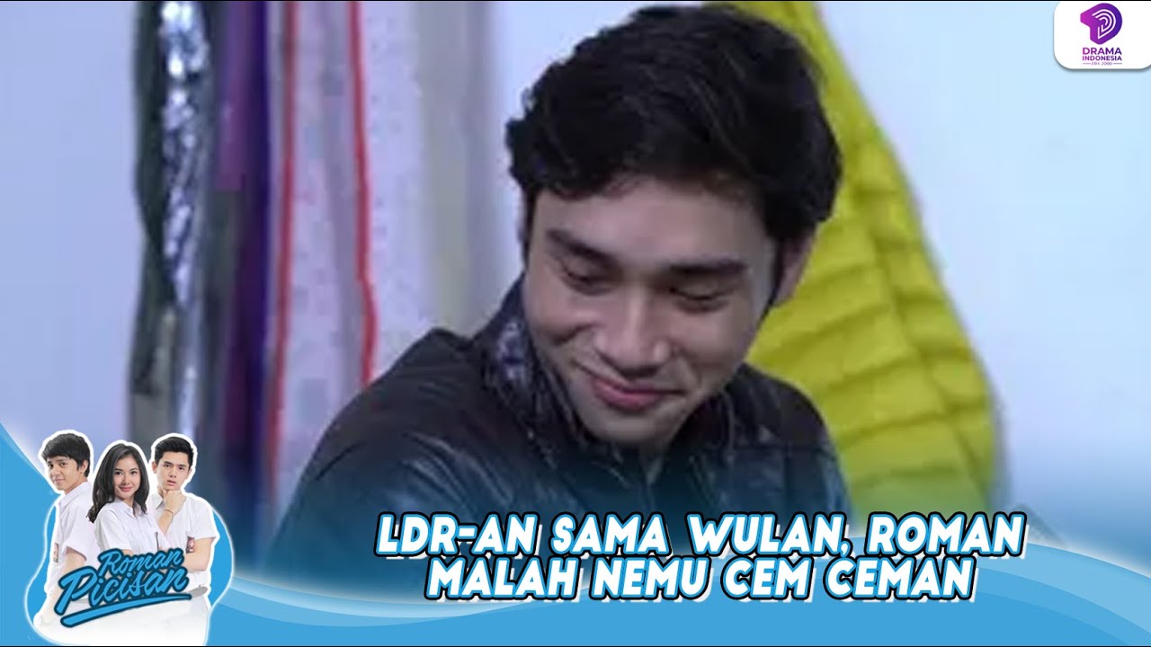 LDR-AN SAMA WULAN, ROMAN MALAH NEMU CEM CEMAN  | ROMAN PICISAN | EPS 87 (5/5)