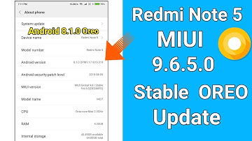Android Oreo Stable Update For Redmi Note 5 | Download Link | MIUI 9.6.5.0 update