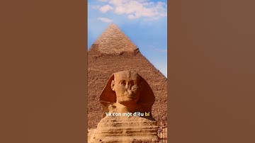 Hành trình khám phá những bí ẩn bất ngờ trong Kim tự tháp Ai Cập #bí mật #khám phá