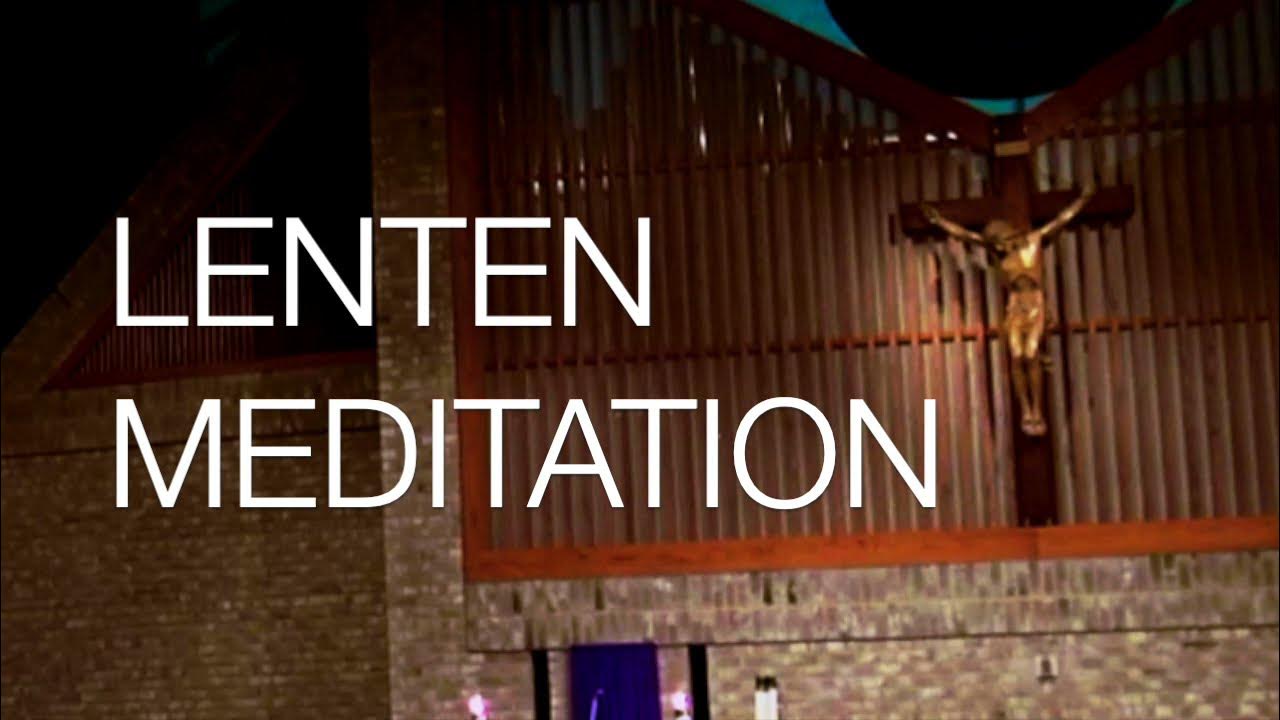 Lenten Meditation YouTube