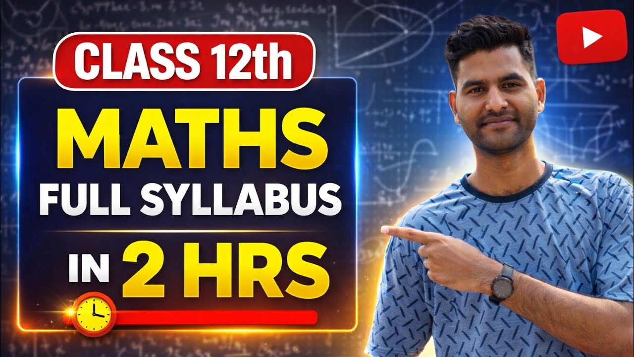 One Shot Marathon 📚 Class 12th Maths Full Syllabus in 2 Hours | Complete Revision | Board Exam 2026 