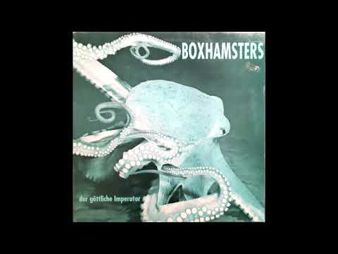 Boxhamsters — Boxhamsters - Der göttliche Imperator (full album)