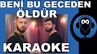 KURTULUŞ KUŞ & BURAK BULUT - BENİ BU GECEDEN ÖLDÜR/(Karaoke)/ Sözleri / Lyrics/Fon Müziği/Beat/COVER Resimi