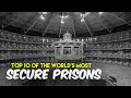 Top 10 Of The World&#39;s Most Secure Prisons