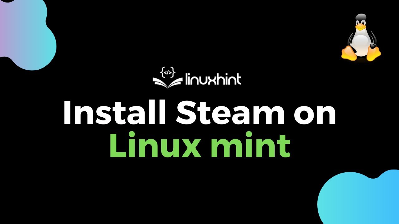 How to install Steam in Linux Mint