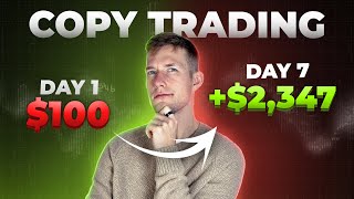 I Tried Copy Trading for 7 days. The Results are Shocking