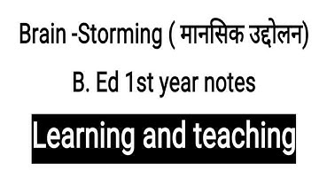 Brain- storming B. Ed 1st year Naveen Dahiya